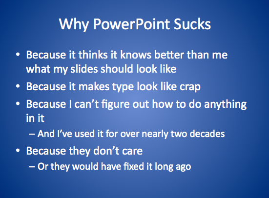 Powerpoint is terrible software