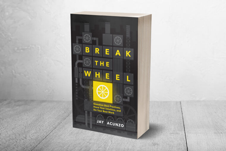 Jay Acunzo book, Break The Wheel